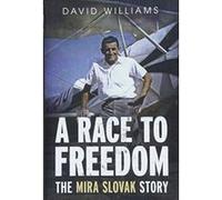 A Race to Freedom: The Mira Slovak Story - [Version Originale] Inconnu (Auteur)