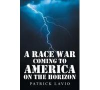 A Race War Coming To America On The Horizon