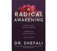 A Radical Awakening by Dr Shefali Tsabary Dr Shefali Tsabary (Auteur)