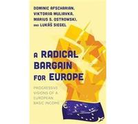 A Radical Bargain for Europe by Lukas Siegel Lukas Siegel (Auteur)