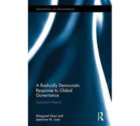 A Radically Democratic Response To Global Governance