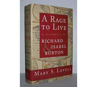 A Rage to Live: A Biography of Richard and Isabel Burton
