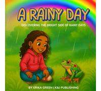 A Rainy Day: Discovering the Bright Side of Rainy Days