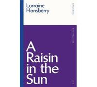 A Raisin in the Sun by Lorraine Hansberry Lorraine Hansberry (Auteur)