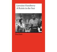 A Raisin in the Sun: Drama in Three Acts