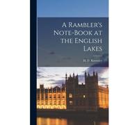 A Rambler's Note-Book At The English Lakes