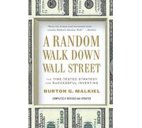 A Random Walk Down Wall Street: The Time-Tested Strategy for Successful Investing