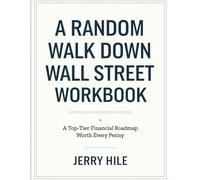 A Random Walk Down Wall Street Workbook: A Top-Tier Financial Roadmap Worth Every Penny