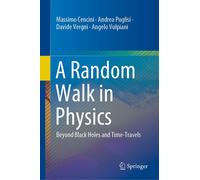 A Random Walk in Physics: Beyond Black Holes and Time-Travels