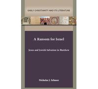 A Ransom for Israel: Jesus and Jewish Salvation in Matthew