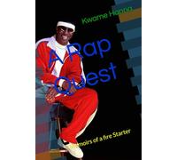 A Rap Quest: Memoirs of a fire Starter
