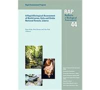 A Rapid Biological Assessment of North Lorma, Gola and Grebo National Forests, Liberia, RAP Bulletin of Biological Assessment Peter Hoke (Auteur)