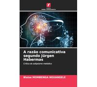 A razão comunicativa segundo Jürgen Habermas