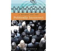 A Reader for the Politically Incorrect George Zilbergeld (Auteur)