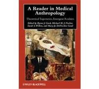 A Reader in Medical Anthropology: Theoretical Trajectories, Emergent Realities