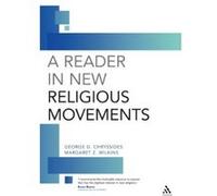 A Reader in New Religious Movements, Religious Studies And Philosophy George Chryssides, Margaret Z. Wilkins (Auteur)