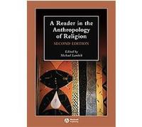 A Reader in the Anthropology of Religion, Blackwell Anthologies in Social and Cultural Anthrpology Michael Lambek (Auteur)