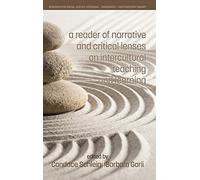 A Reader Of Narrative And Critical Lenses On Intercultural Teaching And Learning(Hc)