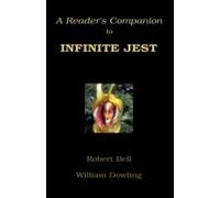 A Reader's Companion To Infinite Jest