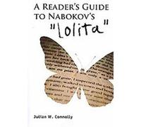 A Reader's Guide to Nabokov's Lolita, Studies in Russian and Slavic Literatures, Cultures and History Julian Connolly (Auteur)