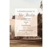 A Reader's Guide to New Mexico Literature: Classic to Contemporary