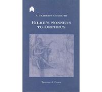 A Reader's Guide to Rilke's Sonnets to Orpheus