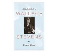 A Reader's Guide To Wallace Stevens