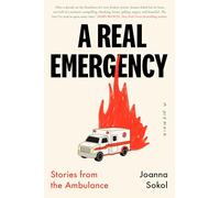 A Real Emergency: Stories from the Ambulance