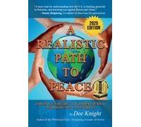 A Realistic Path To Peace: From Genocide To Global War... And How We Can Change It