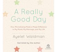 A Really Good Day: How Microdosing Made a Mega Difference in Mood, Marriage, and My Life [Import]