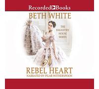 A Rebel Heart (The Daughtry House Series) [Import]