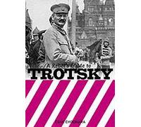 A Rebel's Guide To Trotsky