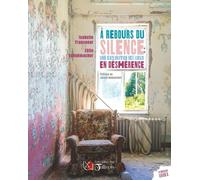 A rebours du silence: une exploration des lieux en déshérence