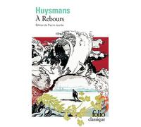 Joris-Karl Huysmans – À Rebours – Gallimard