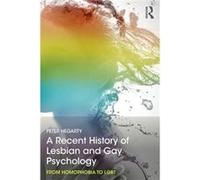 A Recent History of Lesbian and Gay Psychology by Peter Hegarty Peter School Of Psychology Hegarty, Uk University Of Surrey (Auteur)