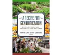 A Recipe for Gentrification A Recipe for Gentrification (Auteur)