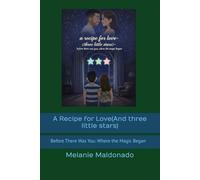 A Recipe for Love(And three little stars): Before There Was You: Where the Magic Began