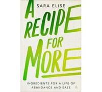 A Recipe for More - Sara Elise - HarperCollins Publishers Inc - Livre en Anglais - Hardback Sara EliseSara Elise (Auteur)