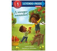 ¡A Recoger Manzanas! (Apple Picking Day! Spanish Edition)