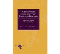 A Reconciled Community Of Suffering Disciples: Aspects Of A Contextual Somali Ecclesiology (Bible And Theology In Africa) (Hardcover) Frank - Ole Thoresen, (Auteur)