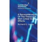 A Reconsideration of the Theory of Non-Linear Scale Effects: The Sources of Varying Returns to, and Economies of, Scale (Elements in Evolutionary Economics) - [Version Originale] Inconnu (Auteur)
