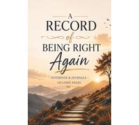 A Record Of Being Right Again: 110 Blank Pages | 6x9Inches | Funny Notebook Gift Ideas, Sarcastic Saying Work Gag Gift for, Girls, Office Employees, Boss, Coworkers, Colleagues, Best Friend