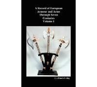 A Record Of European Armour And Arms Through Seven Centuries, Volume I