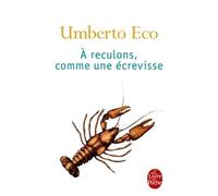 À reculons comme une écrevisse - Umberto Eco - Lgf - Poche - Essai