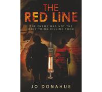 A Red Line: The Enemy Was Not the Only Thing Killing Them: .