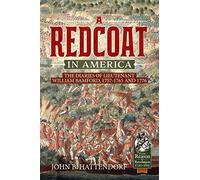 A Redcoat in America: The Diaries of Lieutenant William Bamford ,1757-1765 and 1776