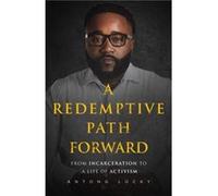 A Redemptive Path Forward by Antong Lucky Antong Lucky (Auteur)