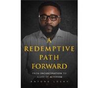 A Redemptive Path Forward by Antong Lucky Antong Lucky (Auteur)