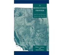 A Rediscovered Frontier by Robert Kuhlken Philip L. Jackson, Robert Kuhlken (Auteur)