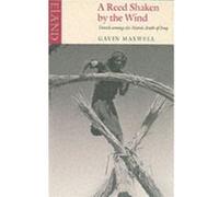 A Reed Shaken by the Wind by Gavin Maxwell Gavin Maxwell (Auteur)